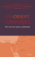 Télécharger le livre :  Un Orient compliqué