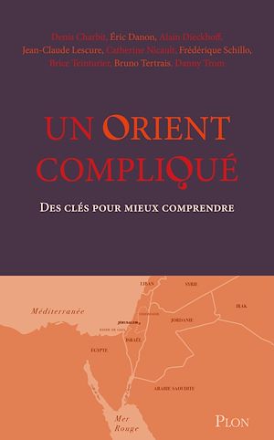 Téléchargez le livre :  Un Orient compliqué