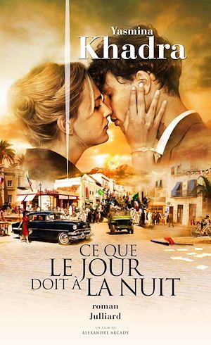 Ce Que Le Jour Doit A La Nuit Yasmina Khadra Ebook