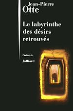 Download this eBook Le labyrinthe des désirs retrouvés