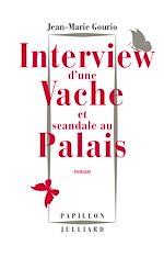 Télécharger le livre :  Interview d'une vache et scandale au Palais