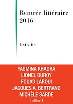 Télécharger le livre :  Rentrée littéraire 2016 - JULLIARD - Extraits gratuits