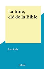 Download this eBook La lune, clé de la Bible
