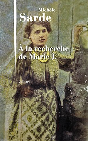 Téléchargez le livre :  A la recherche de Marie J.