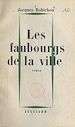 Télécharger le livre :  Les faubourgs de la ville