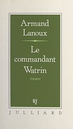 Télécharger le livre :  Le commandant Watrin