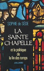 Download this eBook La Sainte-Chapelle et la politique de la fin des temps