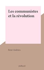 Télécharger le livre :  Les communistes et la révolution