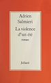 Télécharger le livre :  La violence d'un été