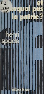 Download this eBook Et pourquoi pas la patrie ?