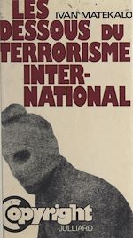 Download this eBook Les dessous du terrorisme international