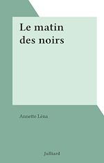 Download this eBook Le matin des noirs