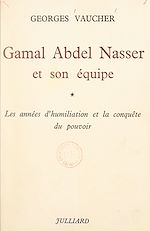 Download this eBook Gamal Abdel Nasser et son équipe (1)