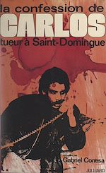 Download this eBook La confession de Carlos, tueur à Saint-Domingue