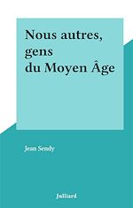 Download this eBook Nous autres, gens du Moyen Âge