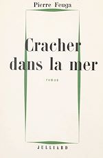 Télécharger le livre :  Cracher dans la mer
