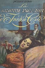 Download this eBook La grande passion d'Inès de Cosio