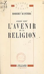 Download this eBook Essai sur l'avenir de la religion