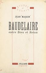 Télécharger le livre :  Baudelaire, entre Dieu et Satan