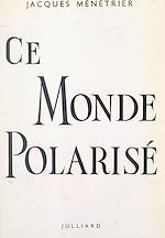 Download this eBook Ce monde polarisé