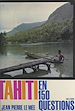Télécharger le livre :  Tahiti en 150 questions