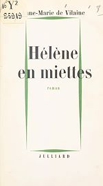 Télécharger le livre :  Hélène en miettes