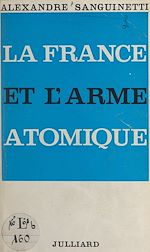 Télécharger le livre :  La France et l'arme atomique