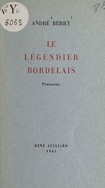 Download this eBook Le légendier bordelais