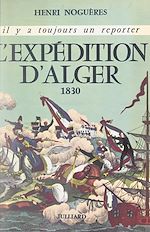 Télécharger le livre :  L'expédition d'Alger, 1830