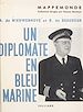 Télécharger le livre :  Un diplomate en bleu marine