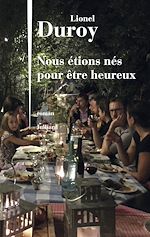 Download this eBook Nous étions nés pour être heureux