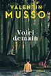 Télécharger le livre :  Voici demain : Le nouveau thriller événement de Valentin Musso – Nouveauté 2025