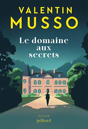 Téléchargez le livre :  Le domaine aux secrets - Le nouveau thriller de Valentin Musso