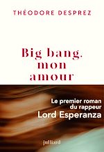 Télécharger le livre :  Big bang, mon amour