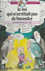Télécharger le livre :  Le roi qui n'arrêtait pas de bavarder