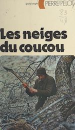 Télécharger le livre :  Les neiges du coucou