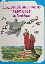Download this eBook L'incroyable aventure de Timothy le fantôme