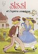 Télécharger le livre :  Sissi (8). Sissi et l'Opéra comique