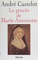 Télécharger le livre :  Le Procès de Marie-Antoinette