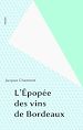 Télécharger le livre :  L'Épopée des vins de Bordeaux