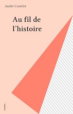 Download this eBook Au fil de l'histoire