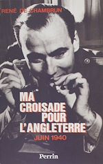 Download this eBook Ma croisade pour l'Angleterre (Juin 1940)