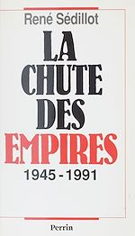Download this eBook La Chute des empires (1945-1991)