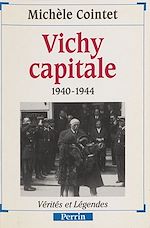 Télécharger le livre :  Vichy capitale (1940-1944)