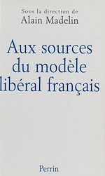 Download this eBook Aux sources du modèle libéral français