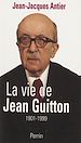 Télécharger le livre :  La Vie de Jean Guitton