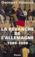 Download this eBook La Revanche de l'Allemagne (1989-1999)