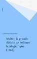 Télécharger le livre :  Malte : la grande défaite de Soliman le Magnifique (1565)