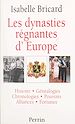 Télécharger le livre :  Les Dynasties régnantes d'Europe