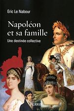 Télécharger le livre :  Napoléon et sa famille